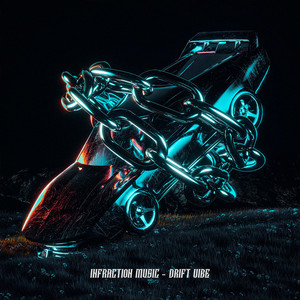 Drift Vibe by Infraction Music