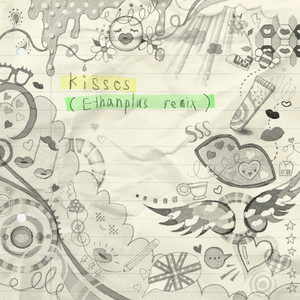 kisses (Ethanplus remix) by Coupdekat, Ethanplus