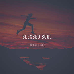 Blessed Soul by Buddy L Bow