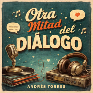 Otra Mitad del Diálogo by Andres torres