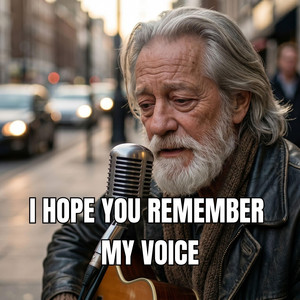 I Hope You Remember My Voice by Heart Echo Music