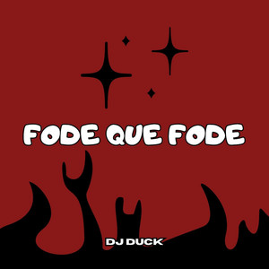 FODE QUE FODE