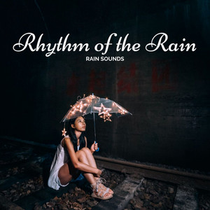 Rain Sounds: Rhythm of the Rain album