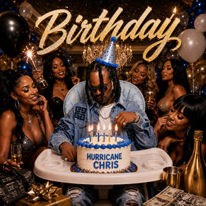 Birthday - Radio Edit by Hurricane Chris