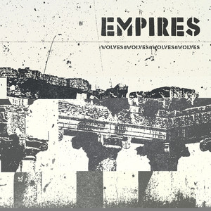 Empires by Wolves&Wolves&Wolves&Wolves