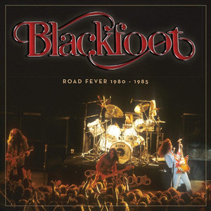 Blackfoot (Road Fever 1980 - 1985) album
