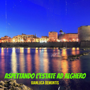 Aspettando L'Estate ad alghero by Gianluca Demontis