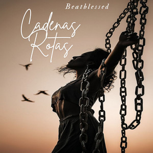 Cadenas Rotas - Radio Edit by Beatblessed