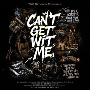 Can't get wit me by DJ Mega Mix, The Apex J da Pusha Chief Eli