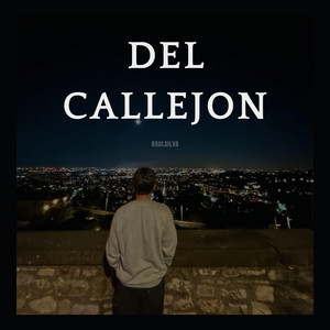 DEL CALLEJON by RAULSILVA