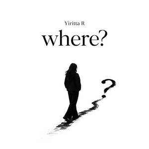 Where by Yiritta R