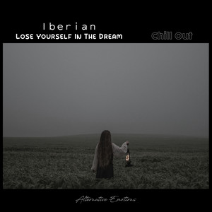Lose Yourself in the Dream (Chill Out)
