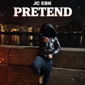 Pretend by JC EBK