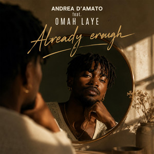 Already Enough by Andrea D'Amato, OMAH LAYE