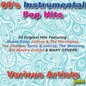 60's Instrumental Pop Hits - Compilation by Various Artists | Spotify