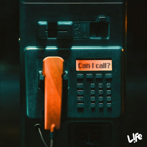 Can I Call? by L!FE