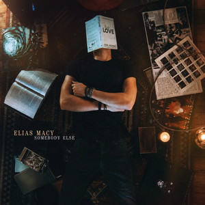 Somebody Else by Elias Macy
