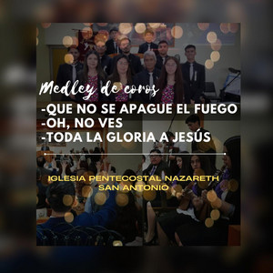 Medley de Coros: Que No Se Apague el Fuego / Oh, No Ves / Toda la Gloria a Jesus (Live)