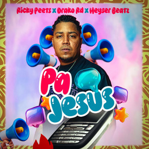 Pa Jesus by Ricky Peets, Drako DR, Heyser Beatz