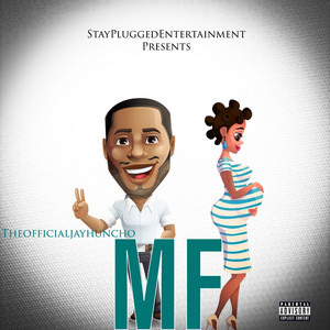 TheOfficialJayHuncho - MF