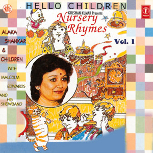 Alka Shankar, Children & Rajiv Haksar - Nursery Rhymes(Vol.1)