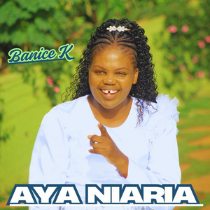 Banice K - Aya Niaria