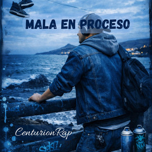 Mala en proceso by CenturionRap