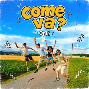 Come va? by Oplà