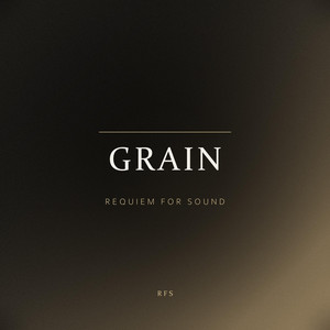 Grain by Requiem For Sound