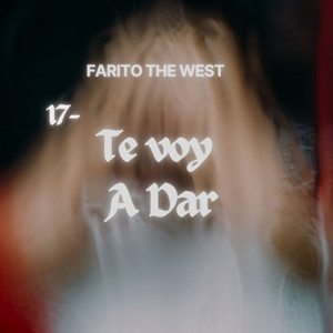 Te Voy a Da by Farito The West