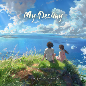 My Destiny by Vicenzo Piano