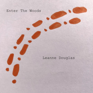 Enter The Woods by Leanne Douglas