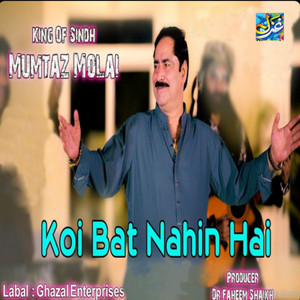 Mumtaz Molai - Koi Bat Nahin Hai