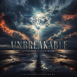 Unbreakable by Xtranger Thingz Band