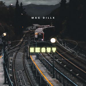 HEAVY by Mac Dillx