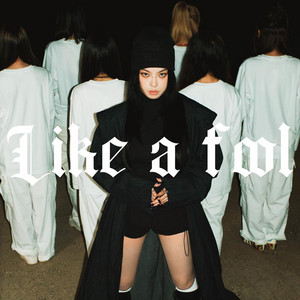 Like A Fool by KALAI 家麗