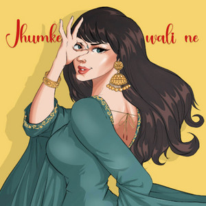 Jhumke Wali Ne