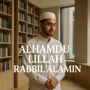 Alhamdu Lillah Rabbil 'Alamin by Isra Nasheed