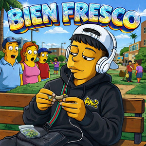 Bien Fresco by 420 Record´s