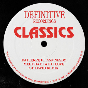 Meet Hate With Love - St. David Remix Edit by DJ Pierre, St. David, Ann Nesby