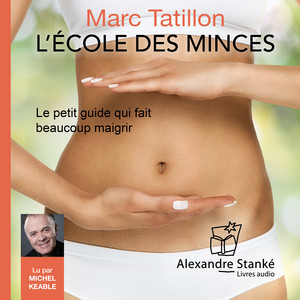 L'école des minces (Le petit guide qui fait beaucoup maigrir)