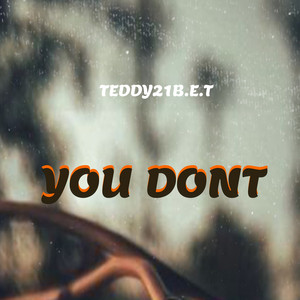 You Dont by teddy21b.e.t