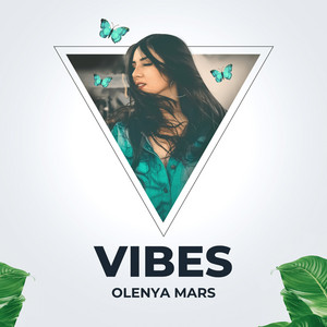 Vibes by Olenya Mars