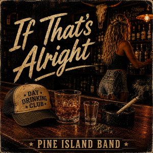 If That's Alright by Pine Island Band
