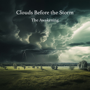 The Awakening by Clouds Before The Storm