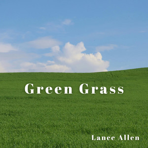 Lance Allen — Green Grass (2026)