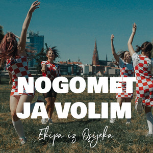 Ekipa Iz Osijeka - Nogomet ja volim