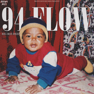 94 Flow by Big Boi Deep, Byg Byrd