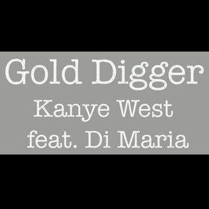 Gold Digger (Di Maria Parody) by Rambo