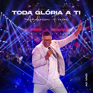 Toda Glória a Ti (Ao Vivo)